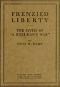 [Gutenberg 51055] • Frenzied Liberty; The Myth of "A Rich Man's War"